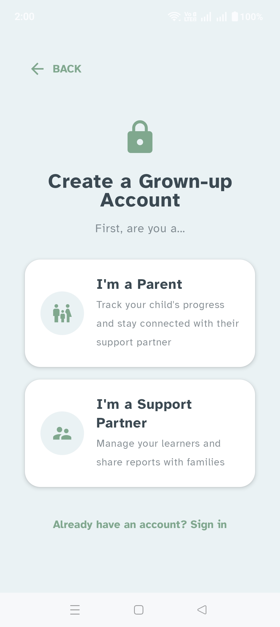 Create a Grown-up Account screen asking First, are you a...: I'm a Parent or I'm a Support Partner.
